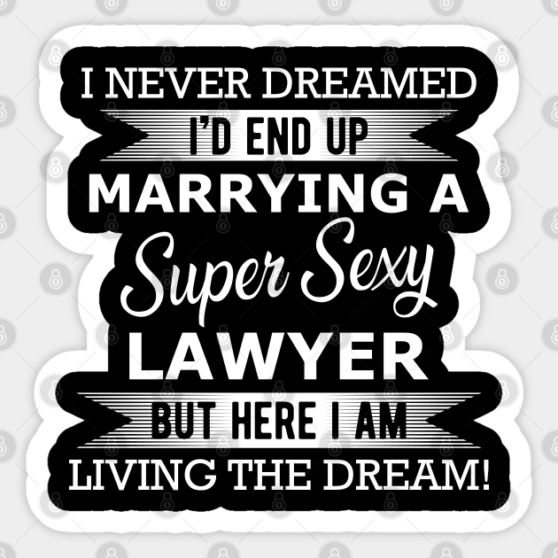 Lawyer Wife - Super Sexy Lawyer Sticker by KC Happy Shop